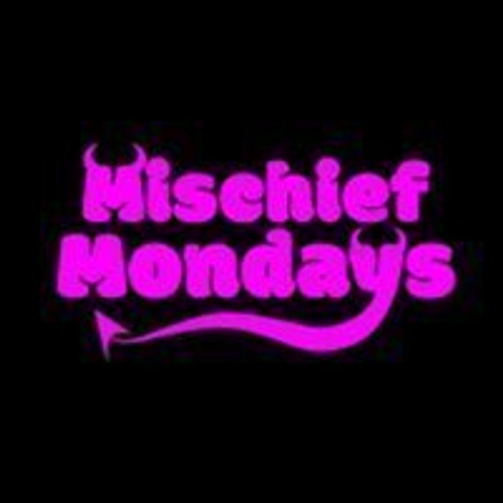 Techaholic Events Present Mischief Mondays