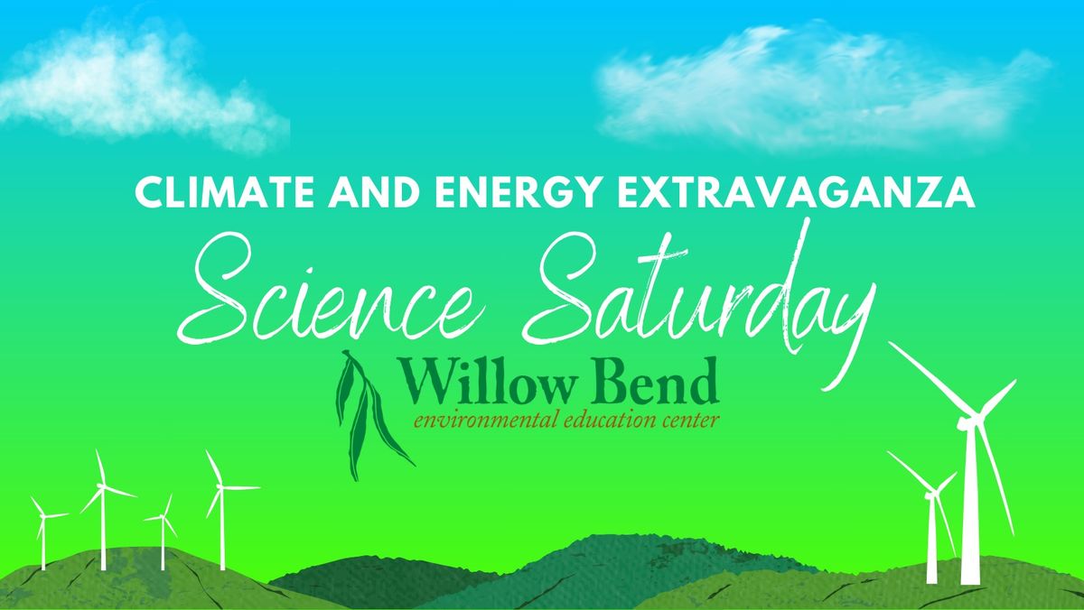 Science Saturday: Climate and Energy Extravaganza