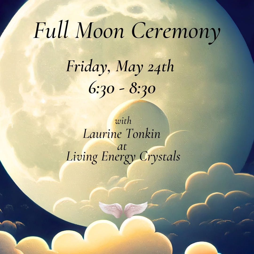 Full Moon Ceremony!