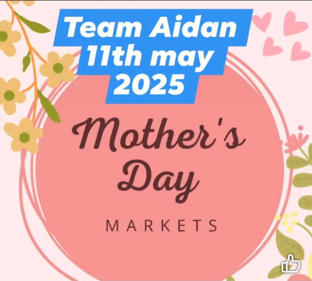 Team aidan mothers day markets 2025