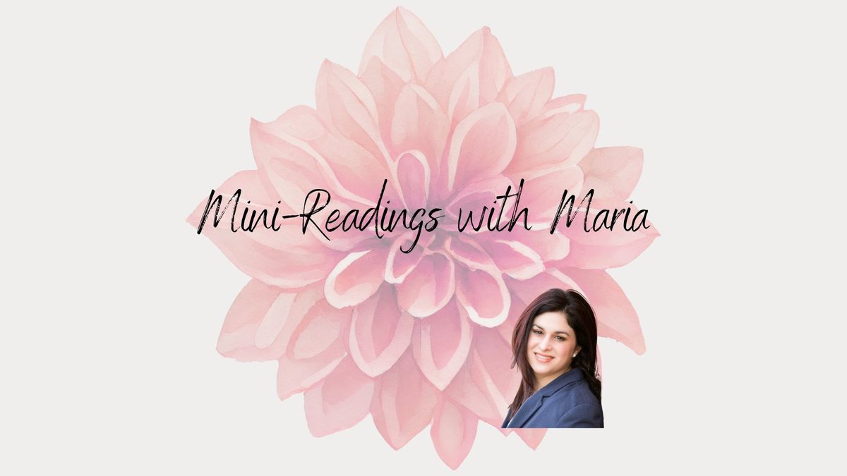 Mini-Readings with Maria