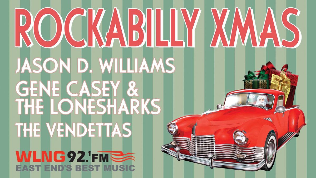 Rockabilly XMas with Gene Casey and the Lonesharks and Jason D. Williams