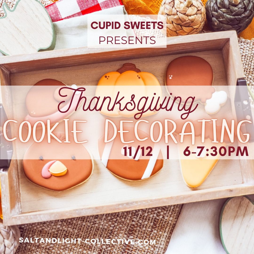 Thanksgiving Cookie Decorating Class | Teens 16+ to Adults | Nov. 12