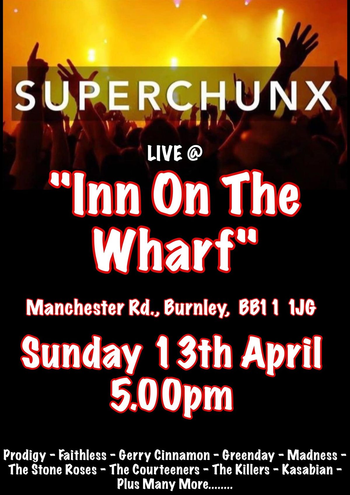 SuperChunx - The Inn On The Wharf (Burnley)