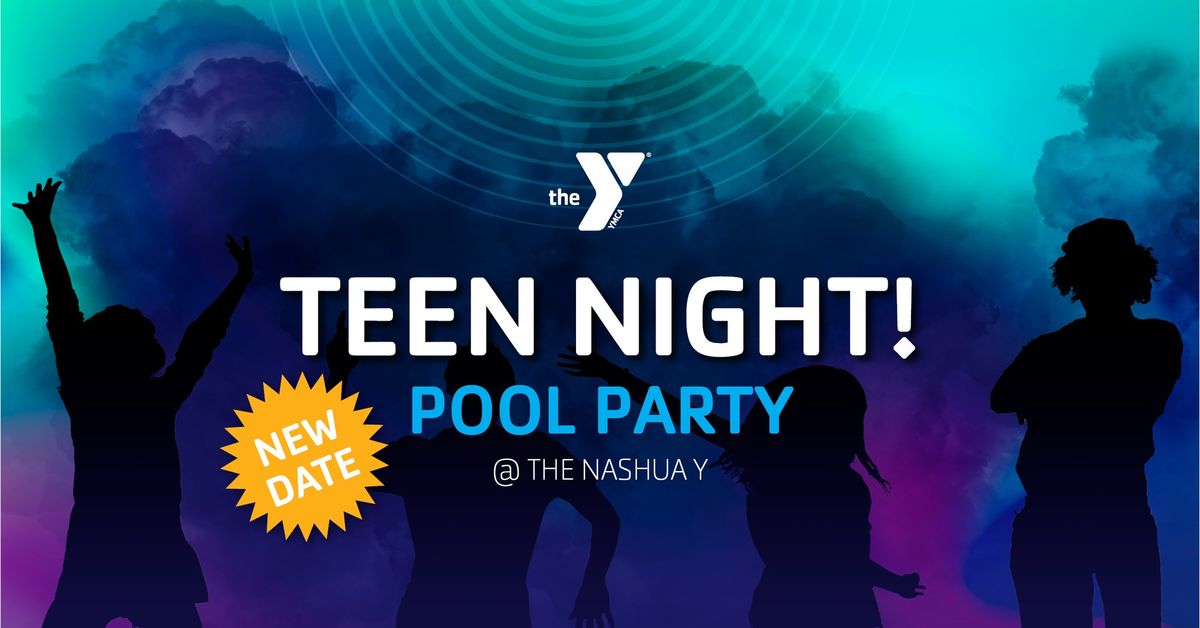Teen Night! - Pool Party