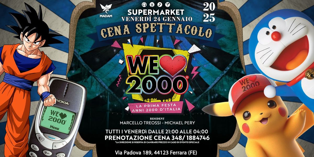 SUPERMARKET FERRARA w\/ WE LOVE 2000 - Venerd\u00ec 24 Gennaio!