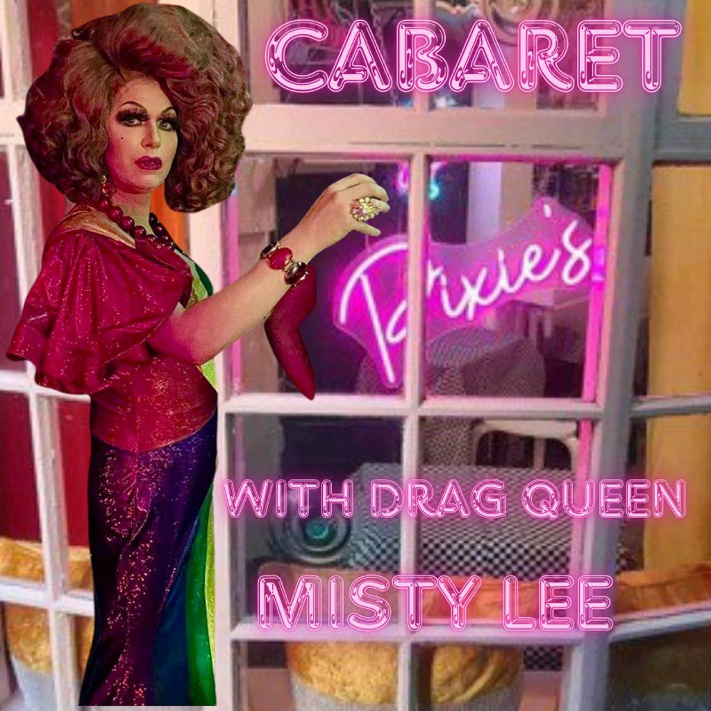 Cabaret At Pixie's with Drag Queen Misty Lee