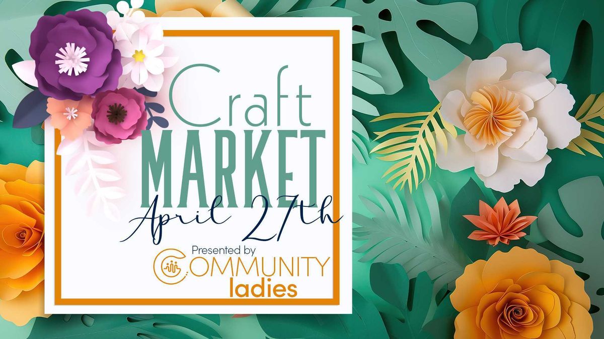 Community Ladies Spring Craft Market