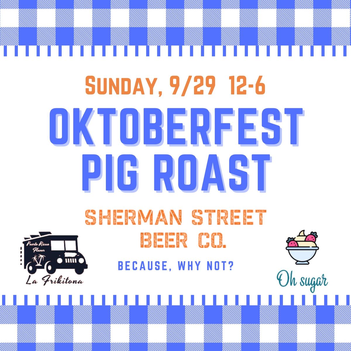 Pig Roast w\/ La Frikitona & Oh\u2019 Sugar @ Sherman Street