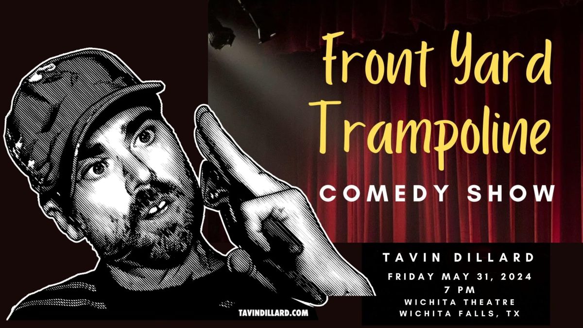 Tavin Dillard: Front Yard Trampoline - Comedy Show