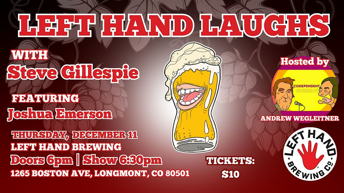 Left Hand Laughs Longmont with Steve Gillespie