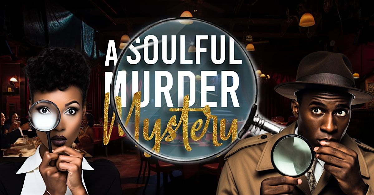 Soulful M**der Mystery Dinner Theater Experience - Chicago