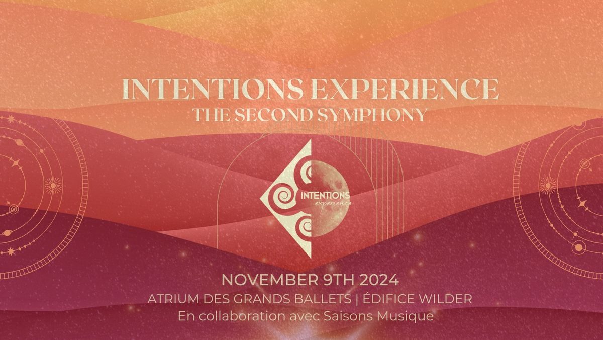 Intentions Experience: The Second Symphony