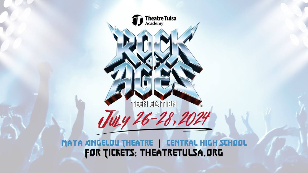 Rock of Ages - Teen Edition presented by Theatre Tulsa Academy