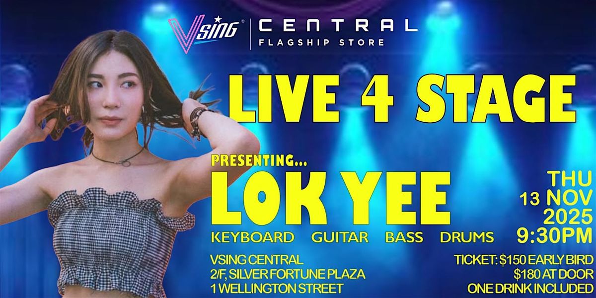 LIVE 4 STAGE - LOK YEE - Live Band Show