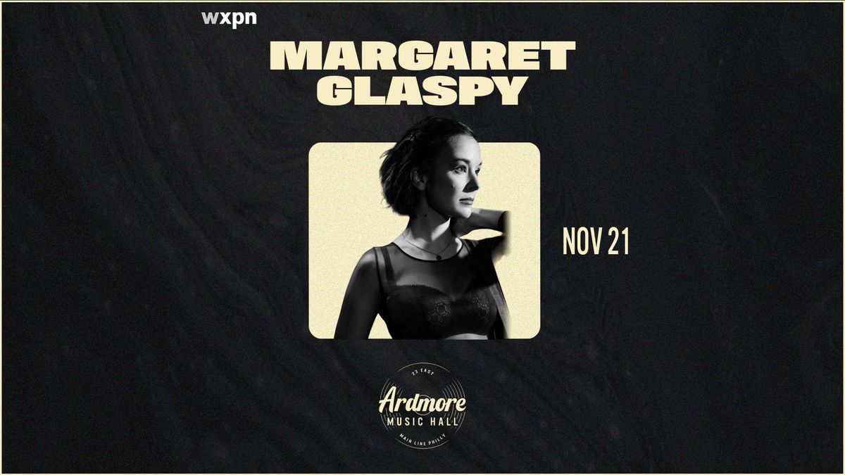 WXPN Welcomes: Margaret Glaspy at Ardmore Music Hall 11\/21