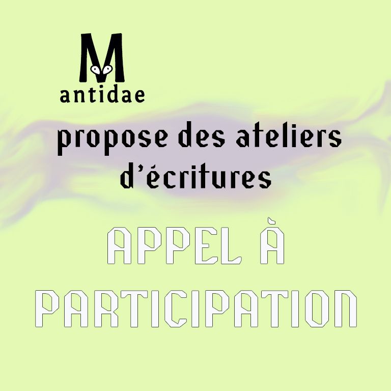 Ateliers d'\u00e9critures avec Mantidae