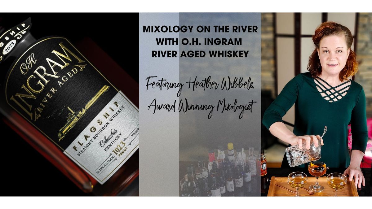 Mixology on the River with Ingram River Aged Whiskey