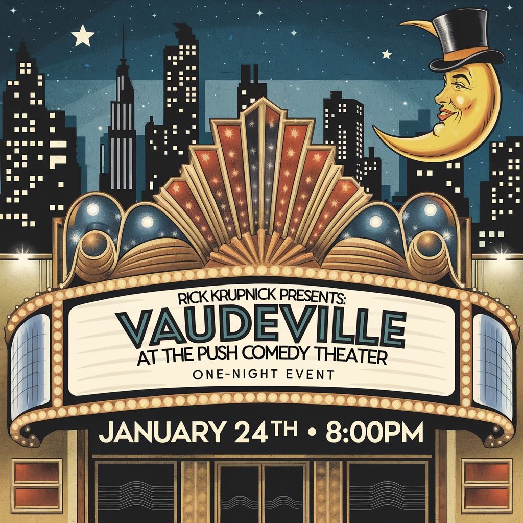 Vaudeville at The Push Comedy Theater