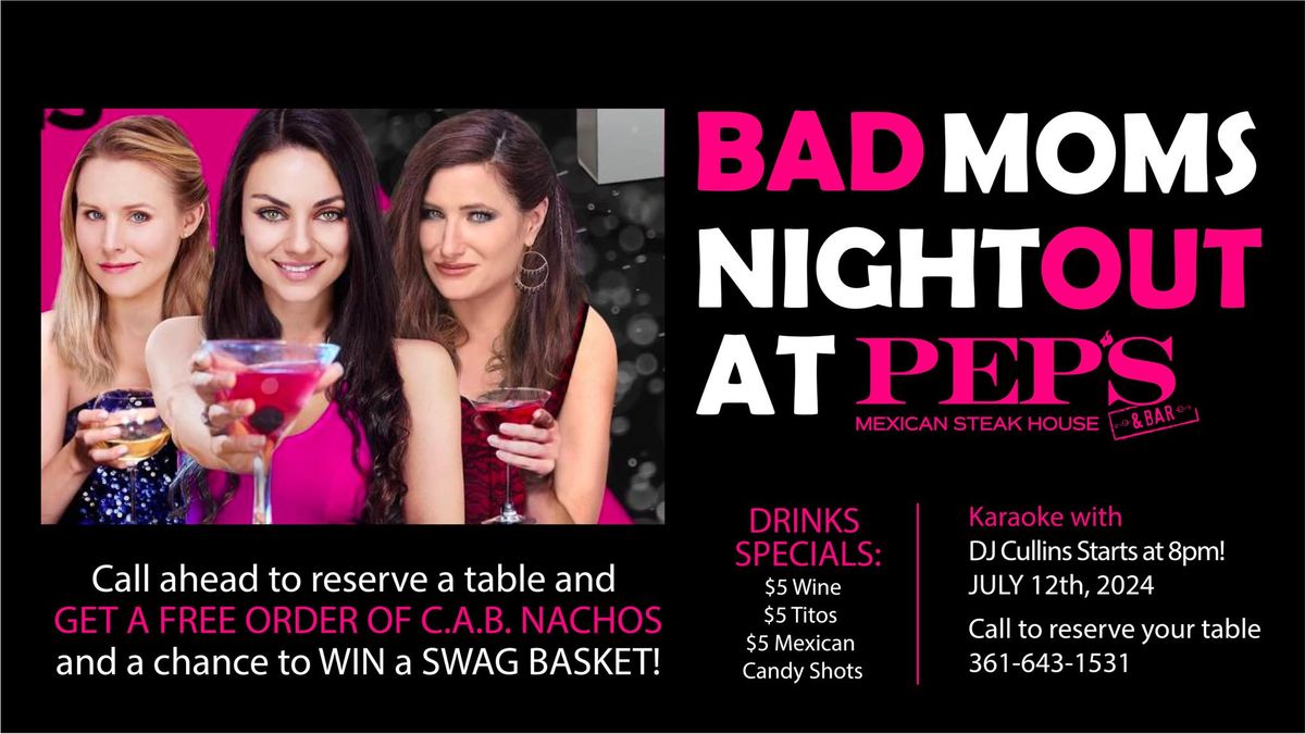 Bad Moms Night Out at Pep's!