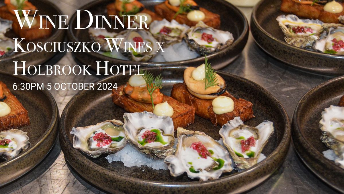 Kosciuszko x Holbrook Hotel Wine Dinner