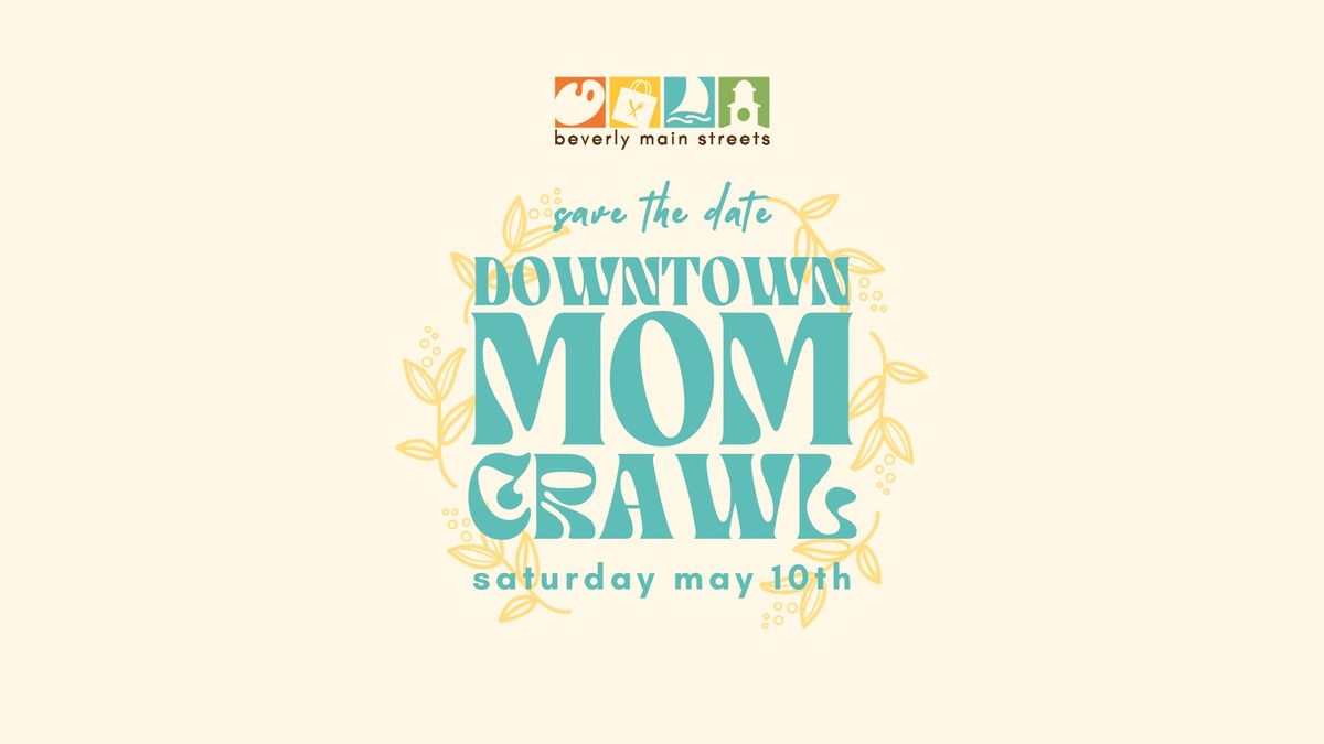 Downtown MOM Crawl