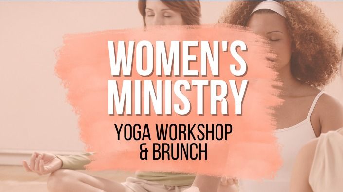Yoga Workshop and Brunch | Women's Ministry