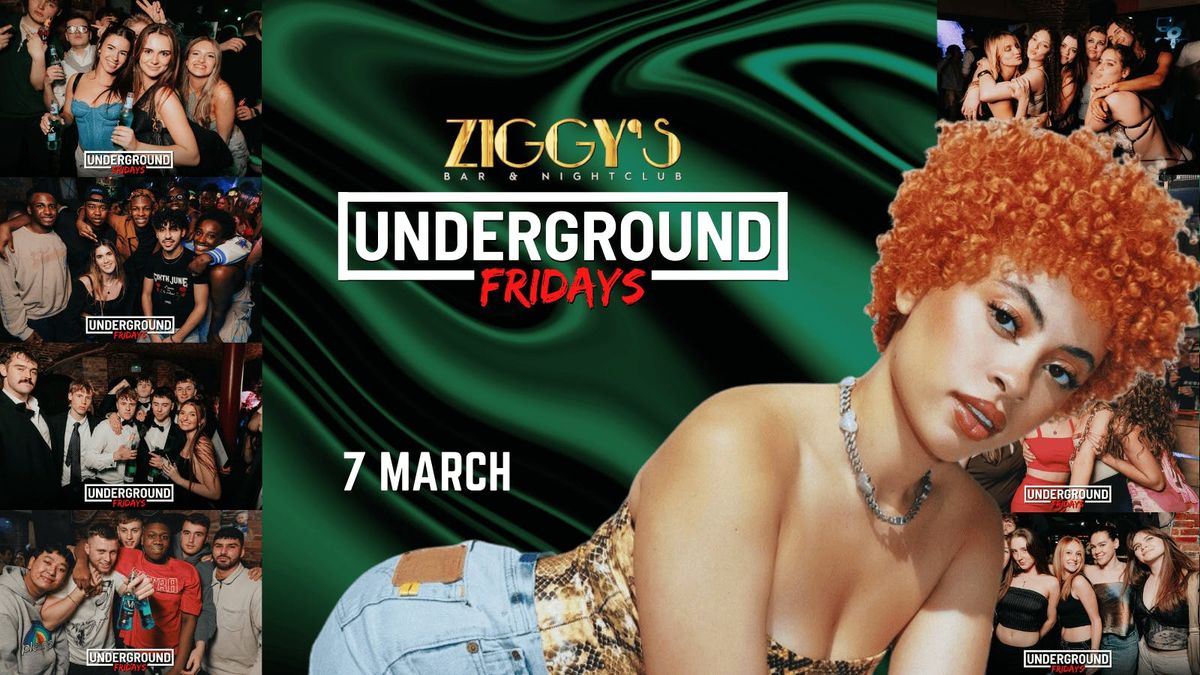 Underground Fridays at Ziggy's - 7th March