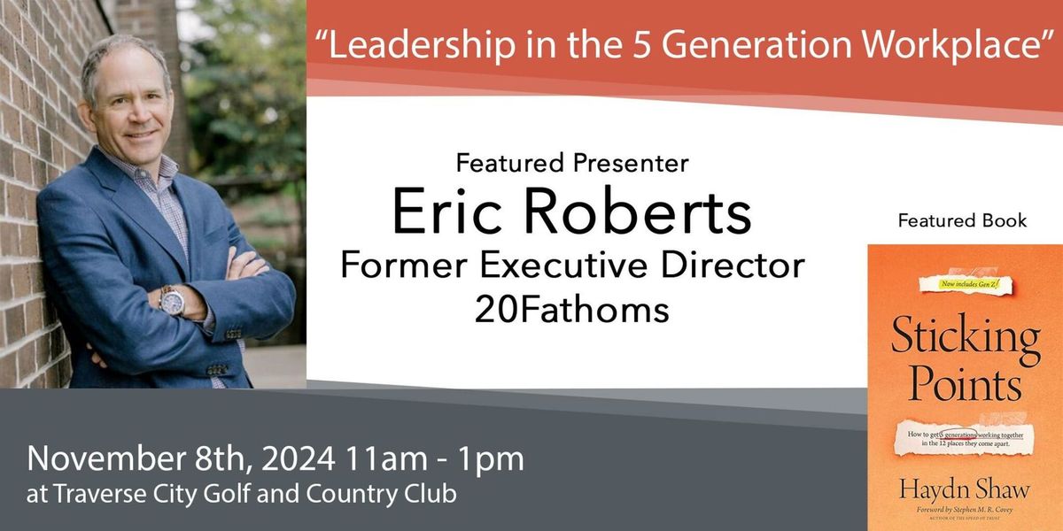 \u201cLeadership in the 5 Generation Workplace\u201d by Eric Roberts