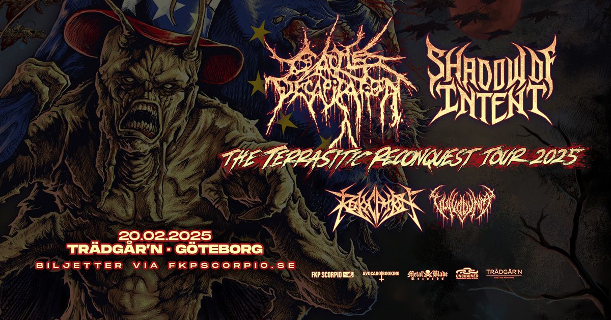 Cattle Decapitation + Shadow Of Intent + Support: Revocation + Vulvodynia | G\u00f6teborg