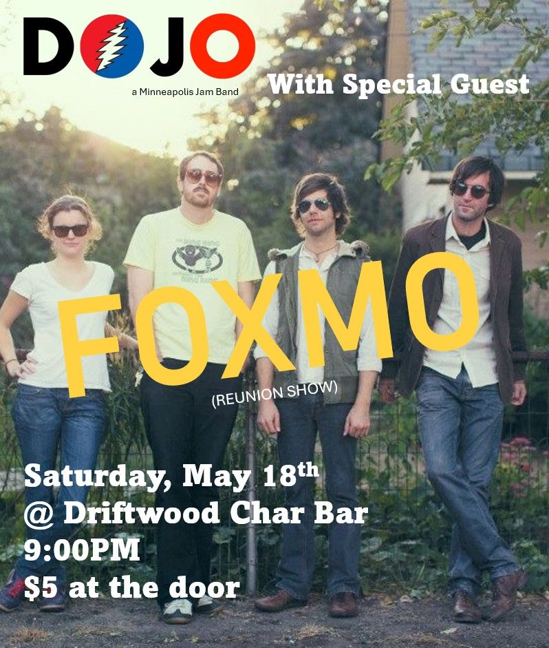 Dojo w\/ Special Guests, Foxmo @ Driftwood
