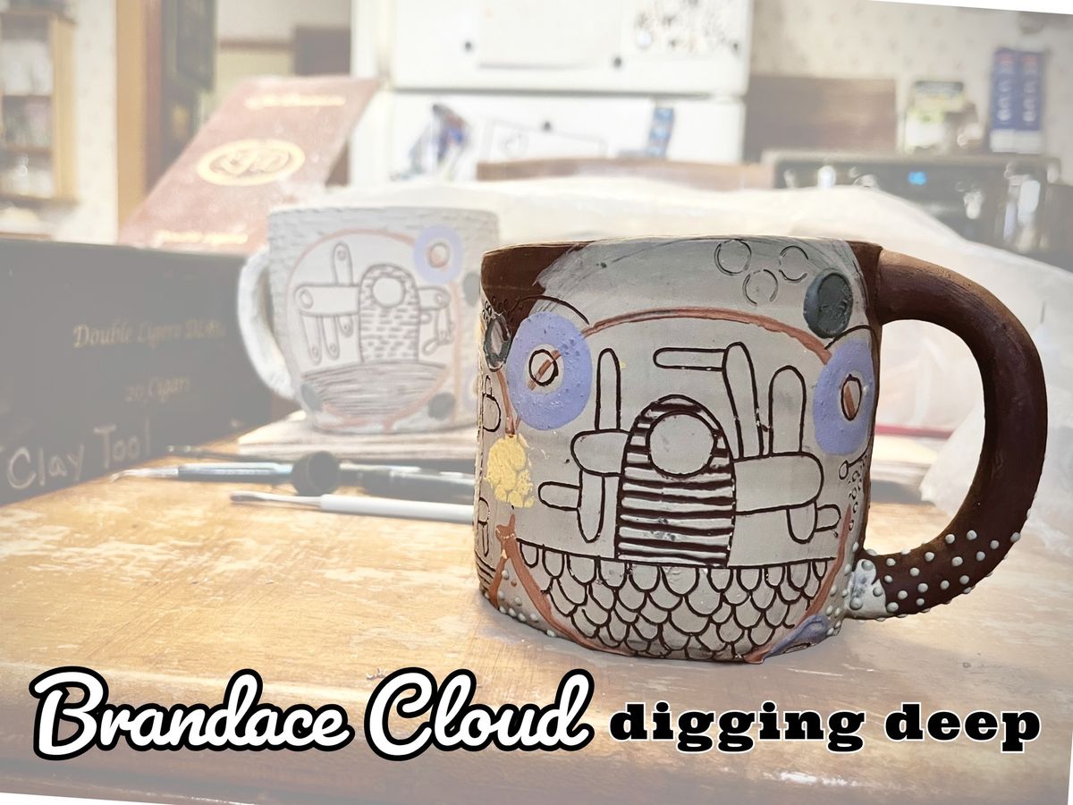 Digging deep- Brandace Cloud Ceramics Gallery Opening