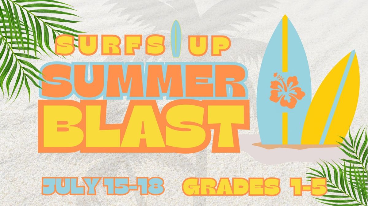 Surf's Up Summer Blast- FREE