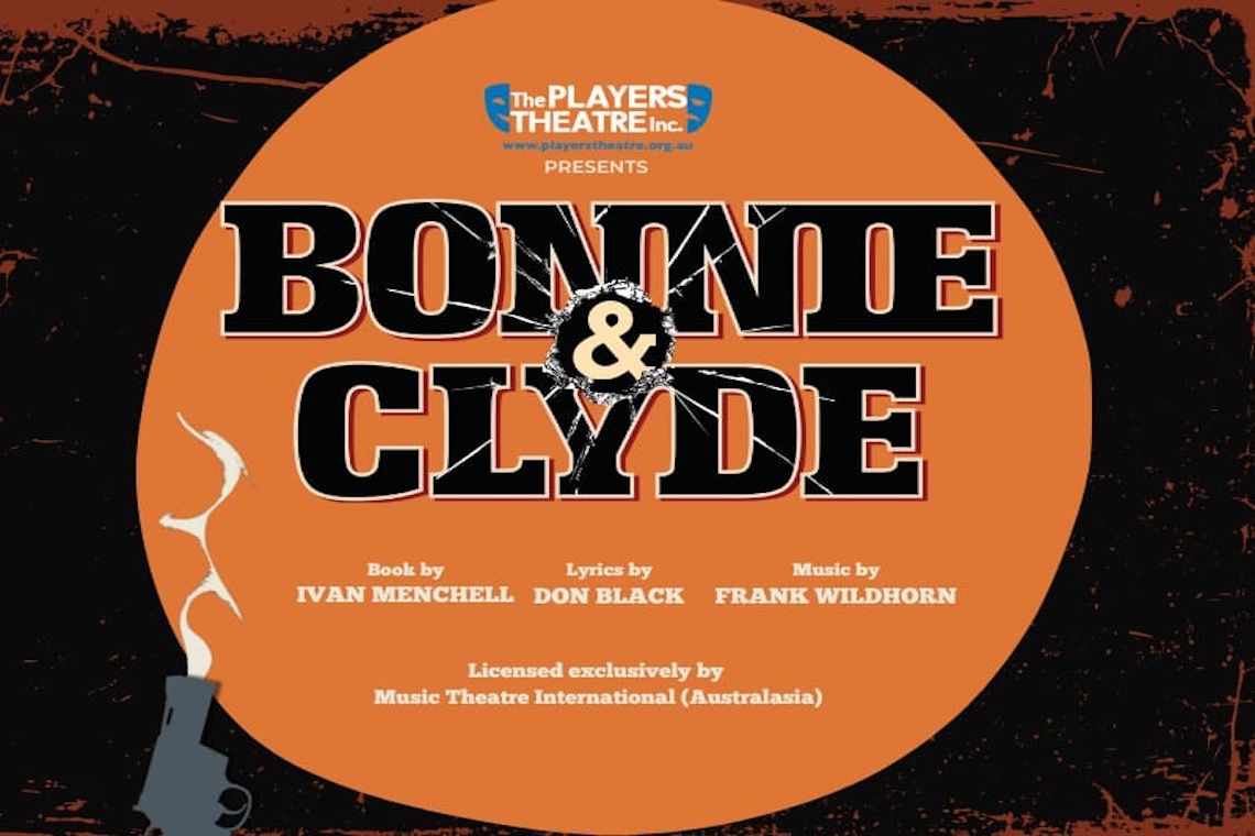 Bonnie and Clyde - Presented At Players Theatre