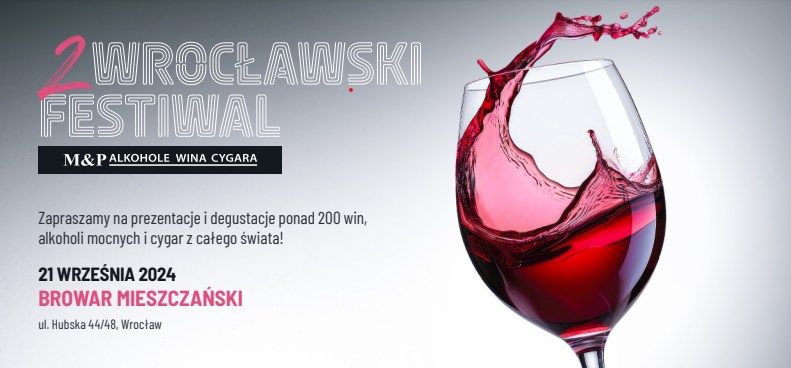 Drugi Wroc\u0142awski Festiwal M&P Alkohole Wina Cygara