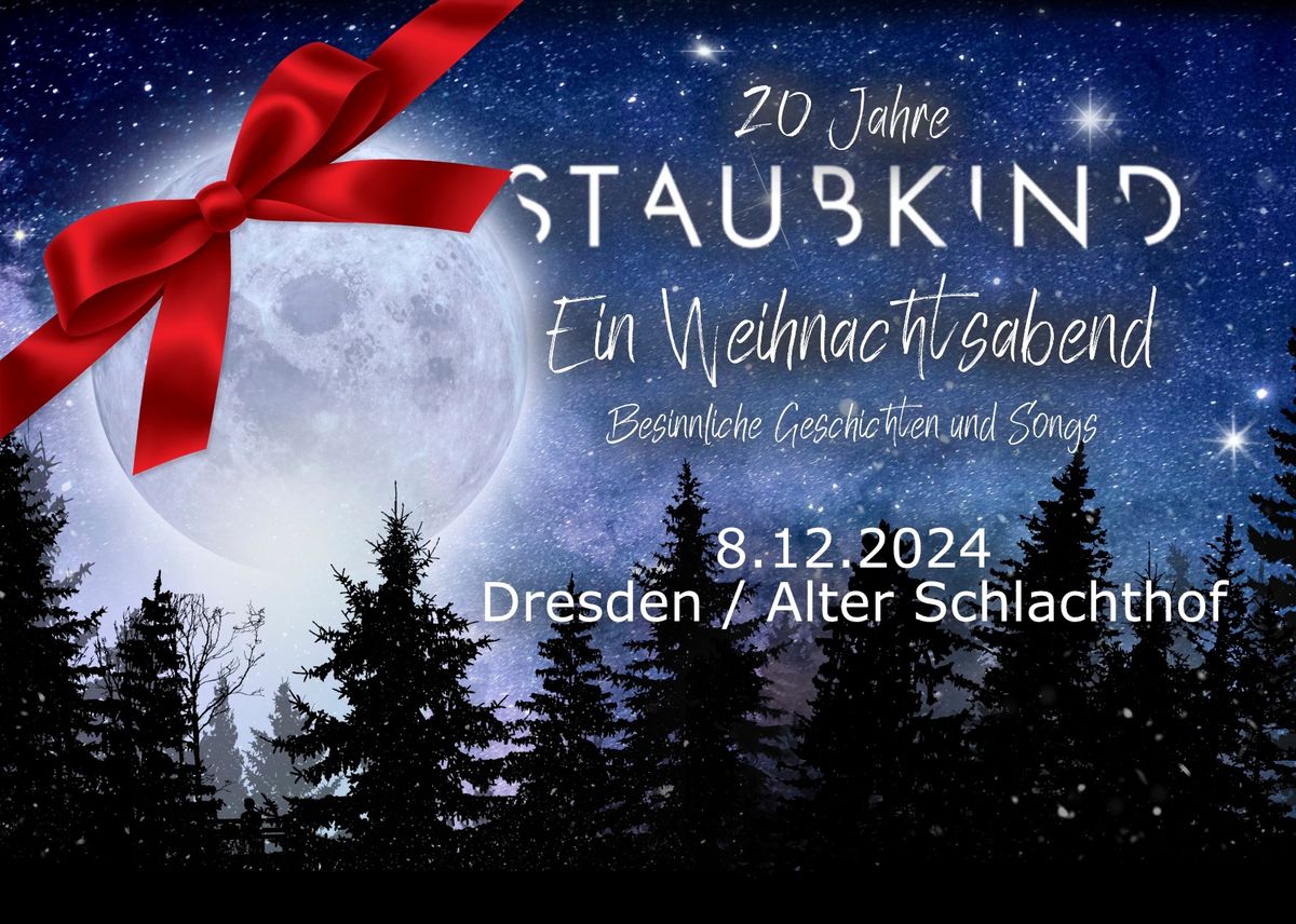 Staubkind - Dresden - Ein Weihnachtsabend 08.12.2024