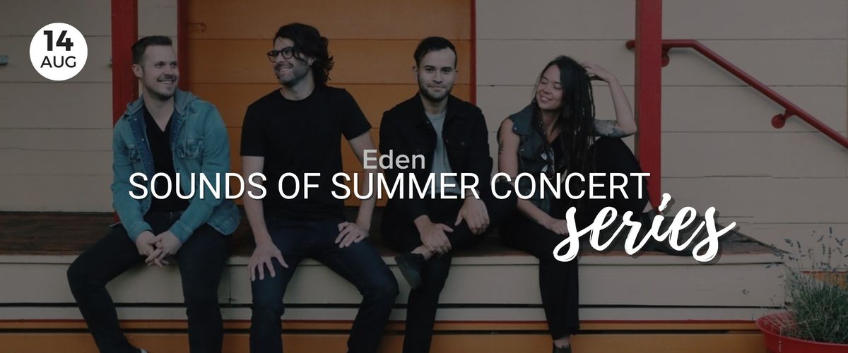 Eden - Sounds of Summer Concert Series 