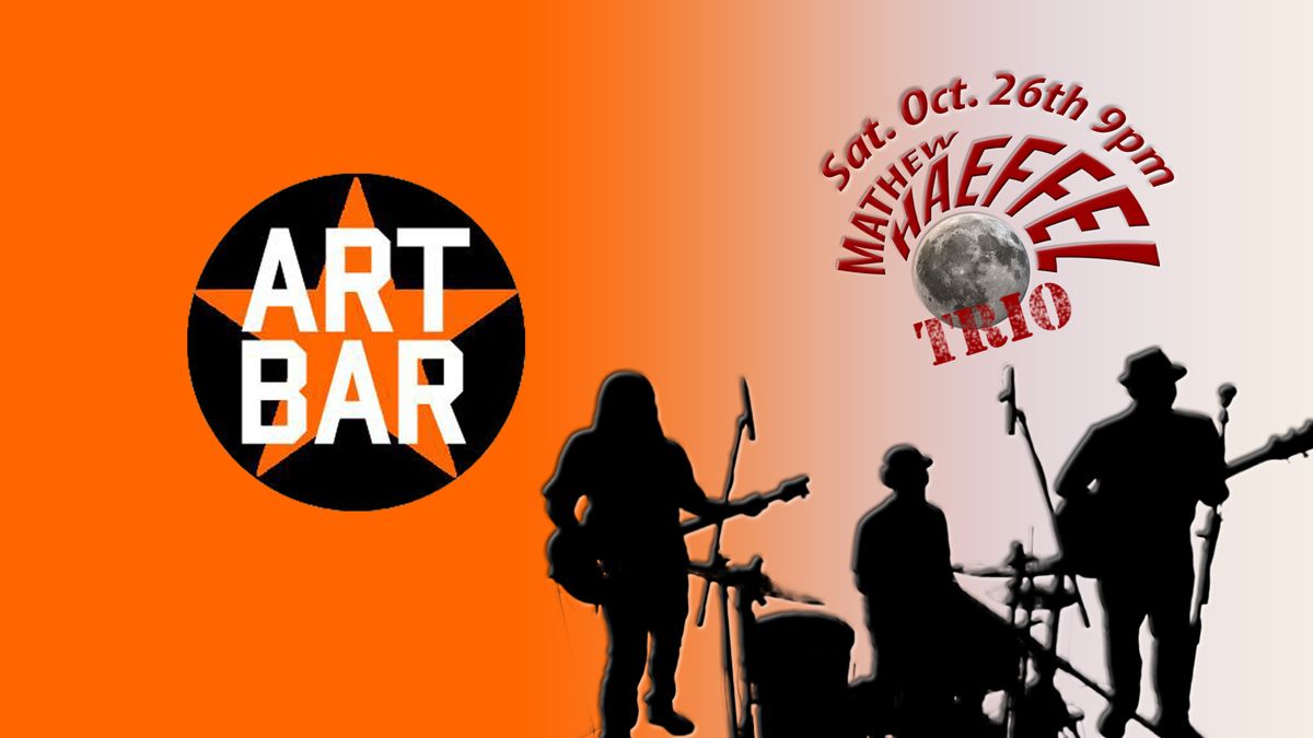 Art Bar presents Mathew Haeffel trio