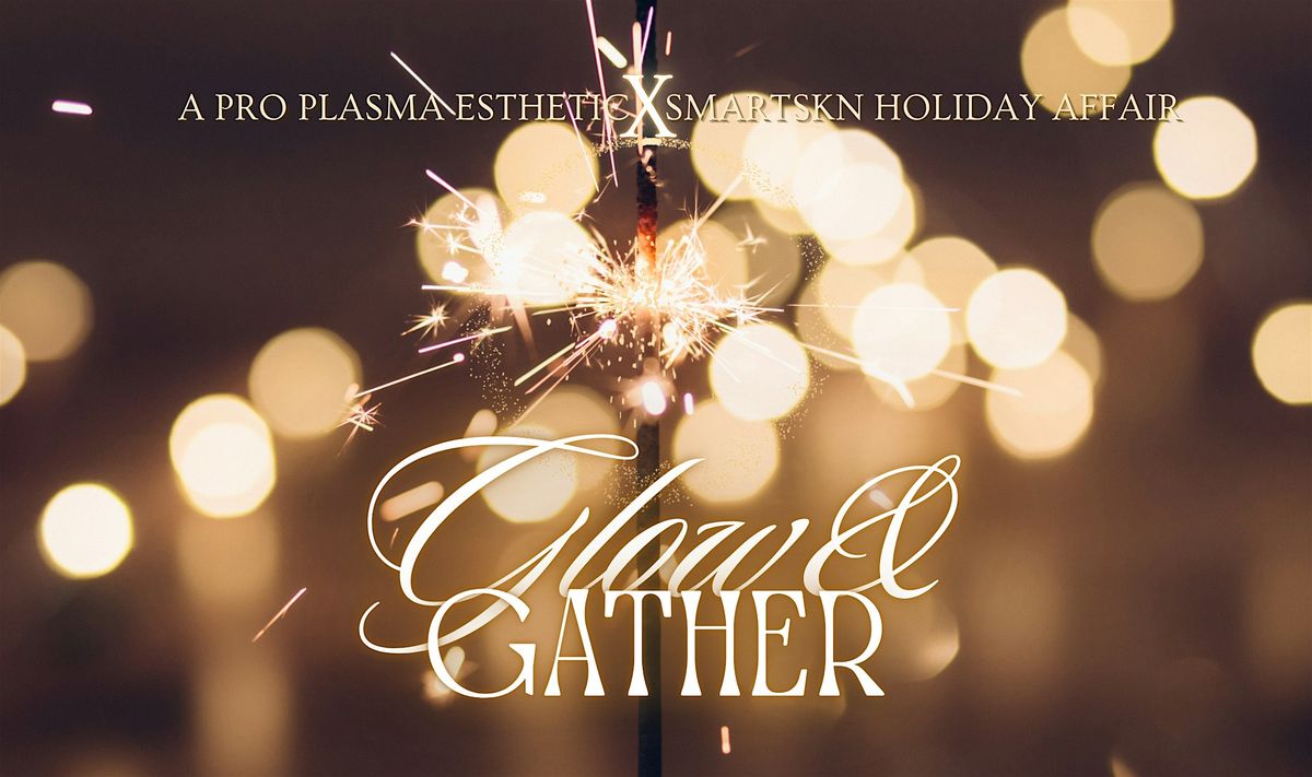 Glow & Gather: Pro Plasma Jet \u00d7 SmartSKN Holiday Soir\u00e9e 2025 | Los Angeles