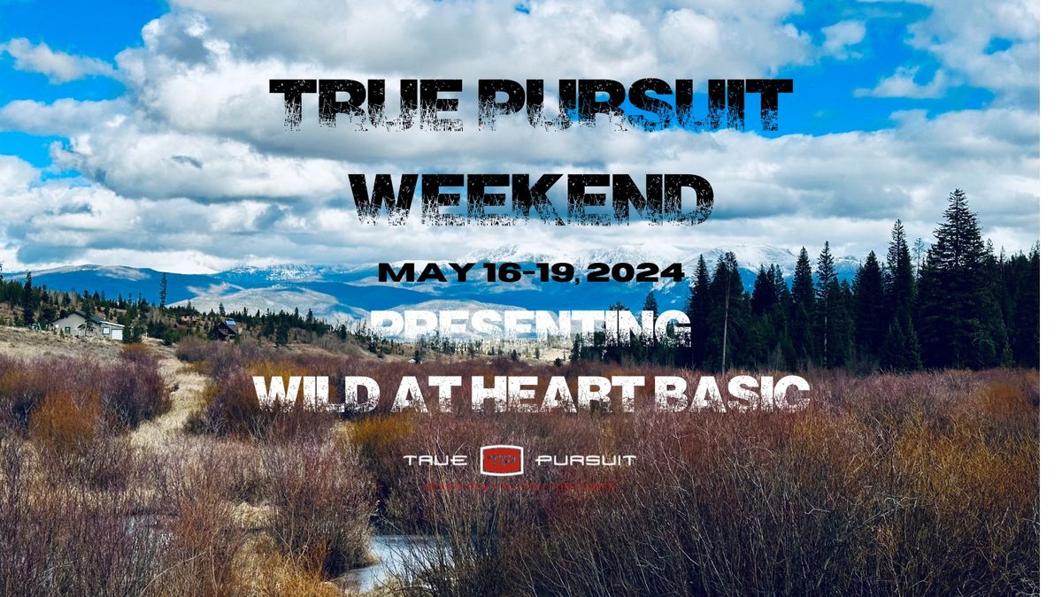True Pursuit Weekend