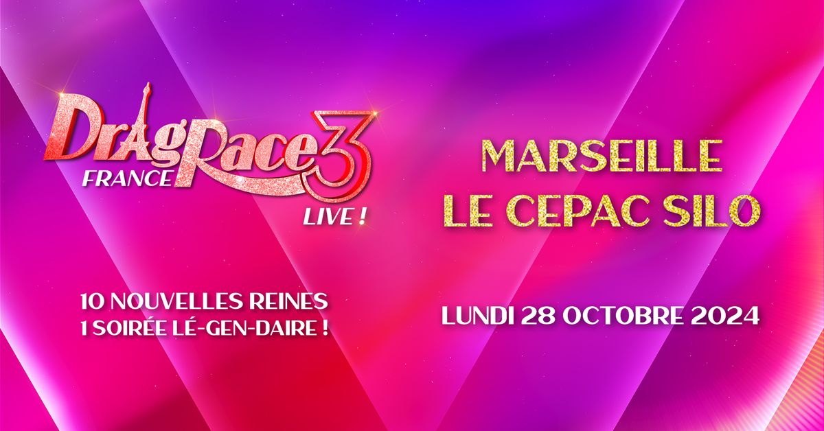 Drag Race France Live \u2022 Marseille - Le Cepac Silo - Lundi 28 Octobre 2024