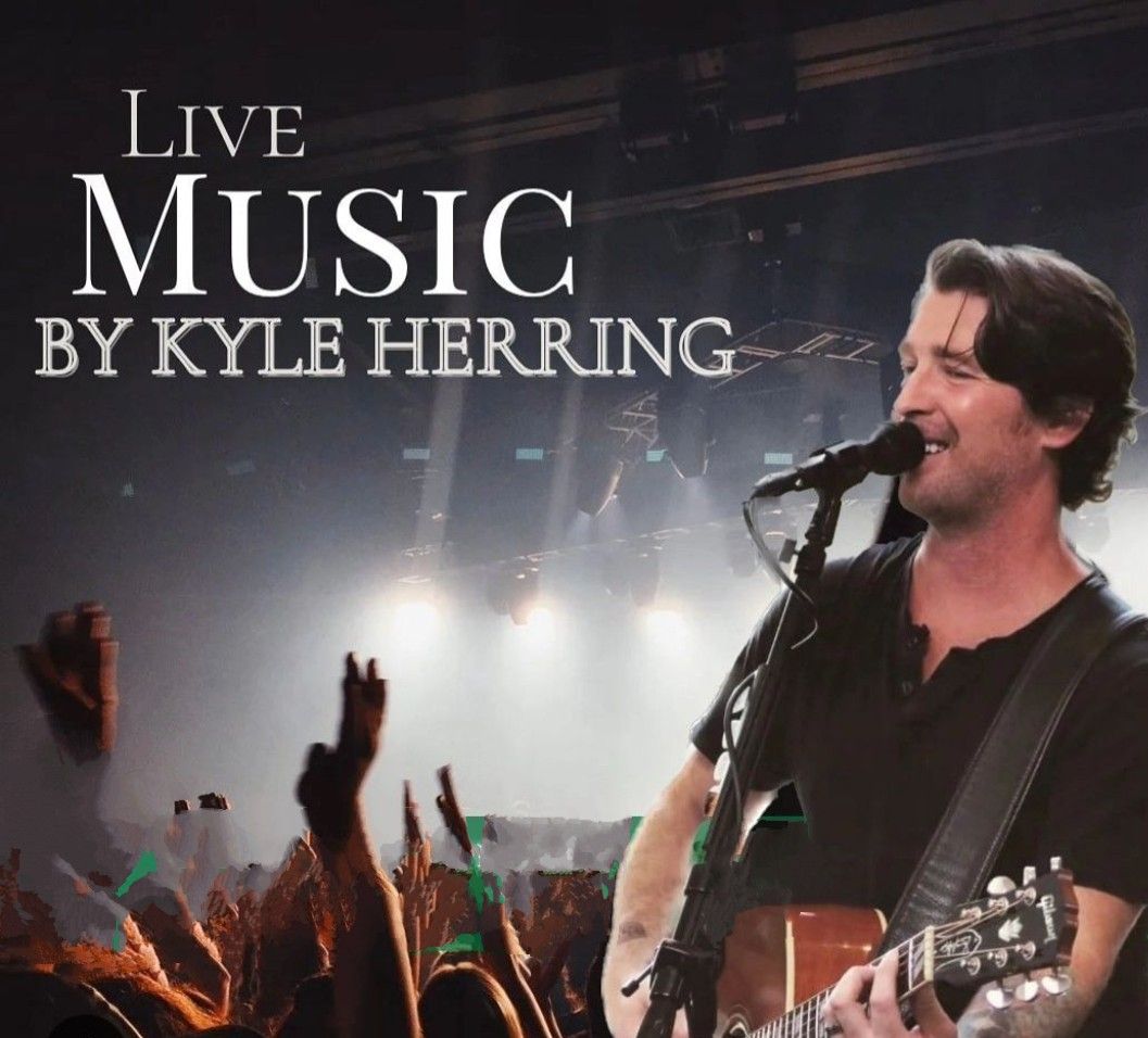 Live Music with Kyle Herring!