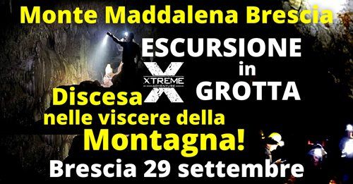 Escursione nella grotta delle Sette Stanze del Monte Maddalena - Sant'Eufemia (BS) - 29 settembre