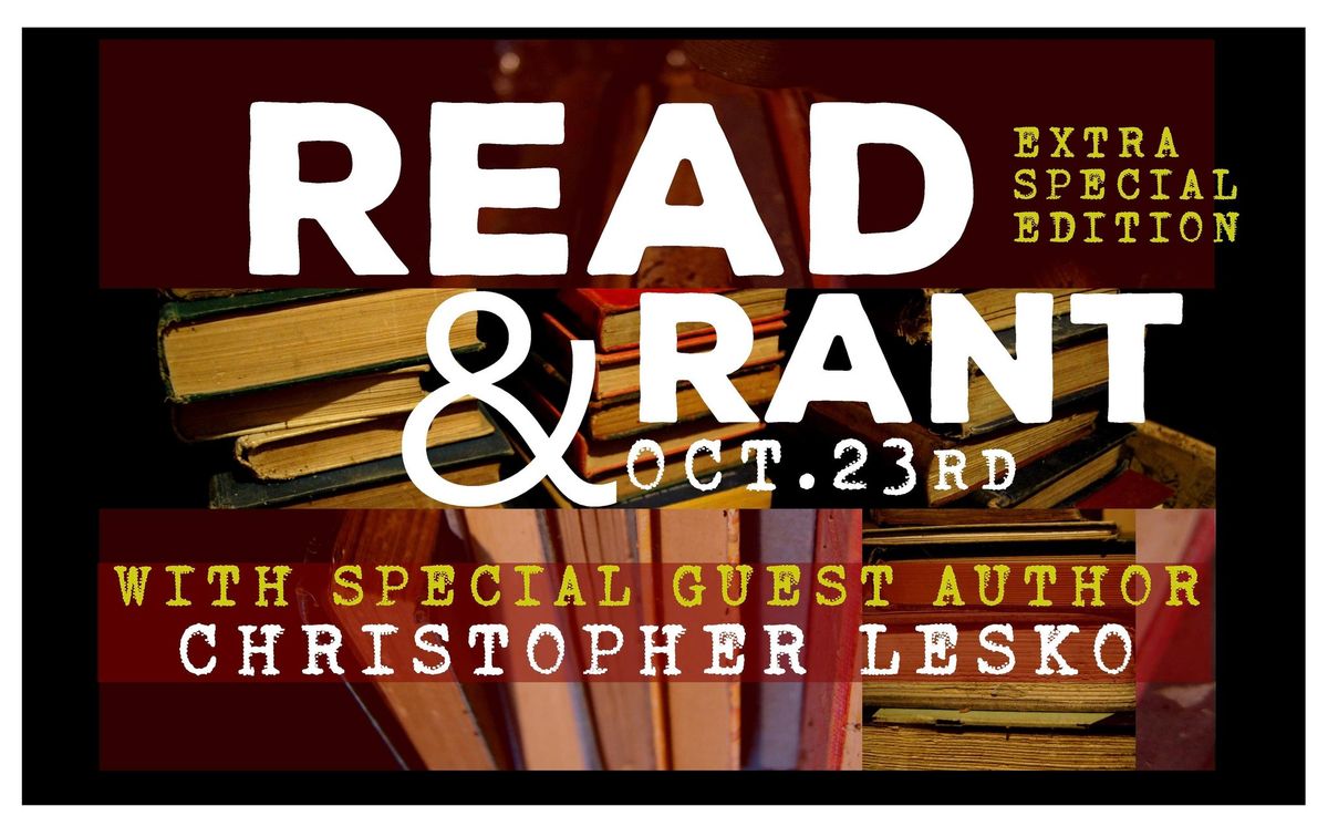 READ & RANT : Special Guest Author Christopher Lesko