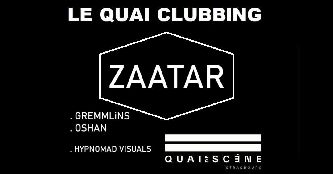 Le Quai Clubbing with ZAATAR