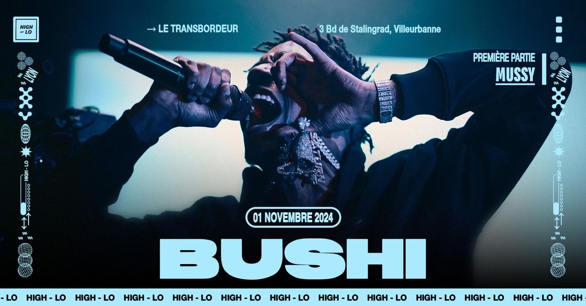 BUSHI - Transbordeur - Lyon