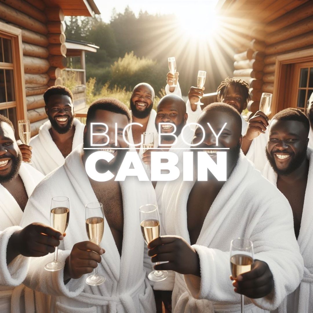 Big Boy Cabin 2025