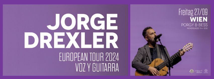 Europa 2024 - Live in Wien  JORGE DREXLER Voz y Guitarra 