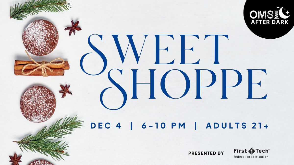 OMSI After Dark: Sweet Shoppe