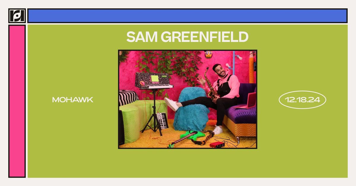 Resound Presents: Sam Greenfield at Mohawk on 12\/18